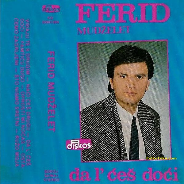 Ferid Mudzelet 1987 Da l ces doci